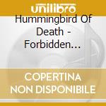 Hummingbird Of Death - Forbidden Techniques cd