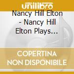 Nancy Hill Elton - Nancy Hill Elton Plays Chopin & Rachmaninoff cd musicale