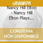Nancy Hill Elton - Nancy Hill Elton Plays Chopin & Rachmaninoff cd