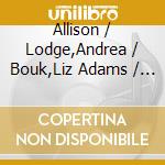 Allison / Lodge,Andrea / Bouk,Liz Adams / Dromgold - Flames Will Grow cd