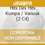 Hits Des Hits Kompa / Various (2 Cd) cd