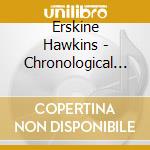 Erskine Hawkins - Chronological Erskine Hawkins & His Orch 1950-1951 cd