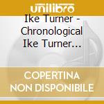 Ike Turner - Chronological Ike Turner 1951-1954 cd