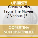 Greatest Hits From The Movies / Various (5 Cd) cd