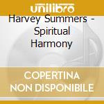 Harvey Summers - Spiritual Harmony cd