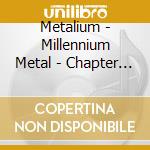 Metalium - Millennium Metal - Chapter One cd