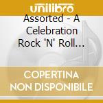 Assorted - A Celebration Rock 'N' Roll 50 cd