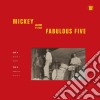 (LP Vinile) Mickey & The Fabulous Five - Mickey & The Fabulous Five cd