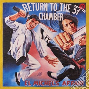 El Michels Affair - Return To The 37Th Chamber cd musicale di El michels affair