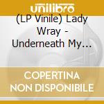 (LP Vinile) Lady Wray - Underneath My Feet Guilty Cold Version