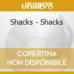 Shacks - Shacks cd
