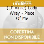 (LP Vinile) Lady Wray - Piece Of Me vinile