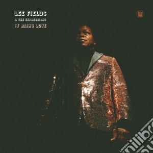 (LP Vinile) Lee Fields & The Expressions - It Rains Love (Coloured) lp vinile di Lee Fields & The Expression
