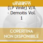 (LP Vinile) V/A - Demoitis Vol. 1 vinile