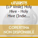 (LP Vinile) Holy Hive - Holy Hive (Indie Exclusive) (Coloured) vinile