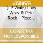 (LP Vinile) Lady Wray & Pete Rock - Piece Of Me (Feat. Ghostface Killah) vinile