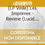 (LP Vinile) Les Imprimes - Reverie (Lucid Blue Vinyl) vinile