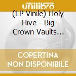 (LP Vinile) Holy Hive - Big Crown Vaults Vol. 3 - Holy Hive (Grey) vinile