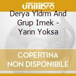 Derya Yldrm And Grup Imek - Yarin Yoksa cd
