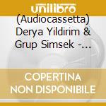 (Audiocassetta) Derya Yildirim & Grup Simsek - Yarin Yoksa (Clear Purple Vinyl) cd