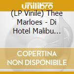(LP Vinile) Thee Marloes - Di Hotel Malibu (Clear Emerald Vinyl) vinile
