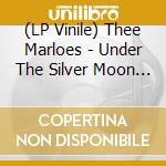 (LP Vinile) Thee Marloes - Under The Silver Moon / Through The Changes (7") vinile