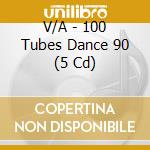 V/A - 100 Tubes Dance 90 (5 Cd) cd