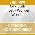 Cd - Edith Frost - Wonder Wonder