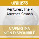 Ventures,The - Another Smash cd musicale di Ventures,The