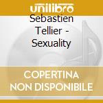 Sebastien Tellier - Sexuality cd musicale di Sebastien Tellier