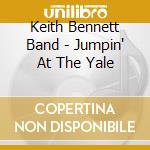 Keith Bennett Band - Jumpin' At The Yale cd