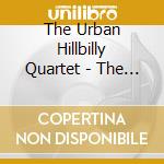 The Urban Hillbilly Quartet - The A-List (The Best Of The Uhq 1995 - 2001)