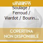 Soulage / Ferroud / Viardot / Bourin - French Sonatas cd