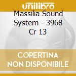 Massilia Sound System - 3968 Cr 13 cd musicale