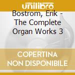 Bostrom, Erik - The Complete Organ Works 3 cd