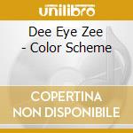 Dee Eye Zee - Color Scheme cd musicale di Dee Eye Zee