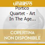 Portico Quartet - Art In The Age Of Automation cd