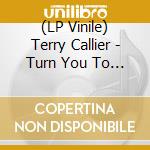 (LP Vinile) Terry Callier - Turn You To Love lp vinile