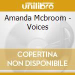 Amanda Mcbroom - Voices cd