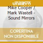 Mike Cooper / Mark Wastell - Sound Mirrors cd