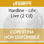 Hardline - Life Live (2 Cd) cd