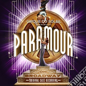 Cirque Du Soleil - Paramour cd musicale di Cirque Du Soleil