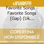 Favorite Songs - Favorite Songs (Gap) (Uk Import) cd