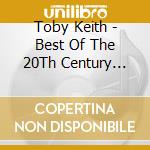 Toby Keith - Best Of The 20Th Century Masters cd