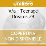 V/a - Teenage Dreams 29 cd