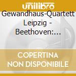 Gewandhaus-Quartett Leipzig - Beethoven: Streichquart. Op.95 cd musicale