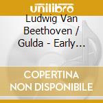 Ludwig Van Beethoven / Gulda - Early Recordings (4 Cd)