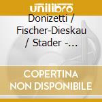 Donizetti / Fischer-Dieskau / Stader - Lucia Di Lammermoor (2 Cd) cd