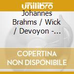 Johannes Brahms / Wick / Devoyon - Cello Sonatas (Hybrid) (Sacd)