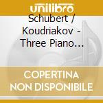 Schubert / Koudriakov - Three Piano Pieces cd musicale di Schubert / Koudriakov